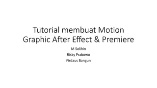 Tutorial membuat motion graphic after effect & premiere | PPTX