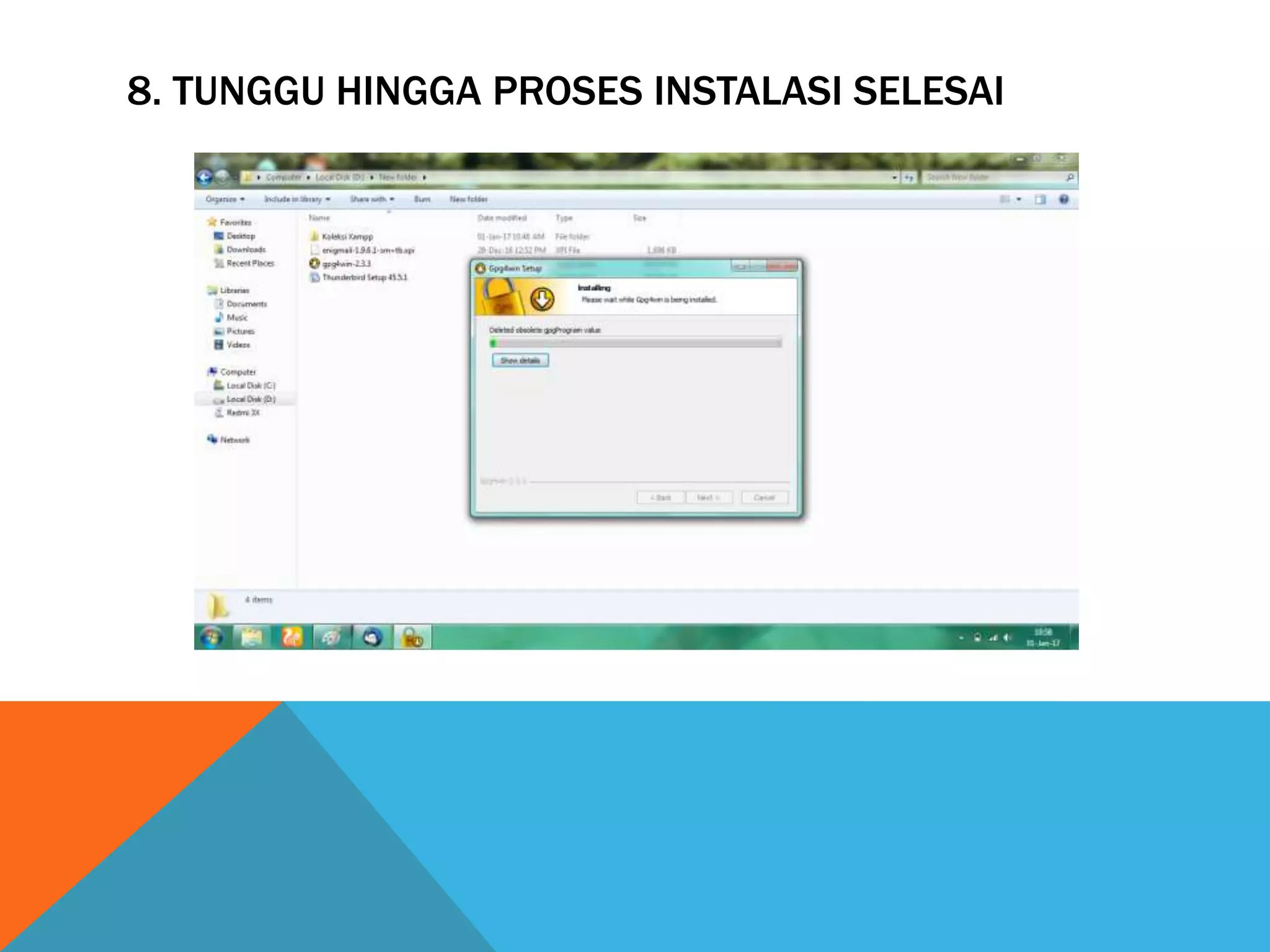 8. TUNGGU HINGGA PROSES INSTALASI SELESAI
 