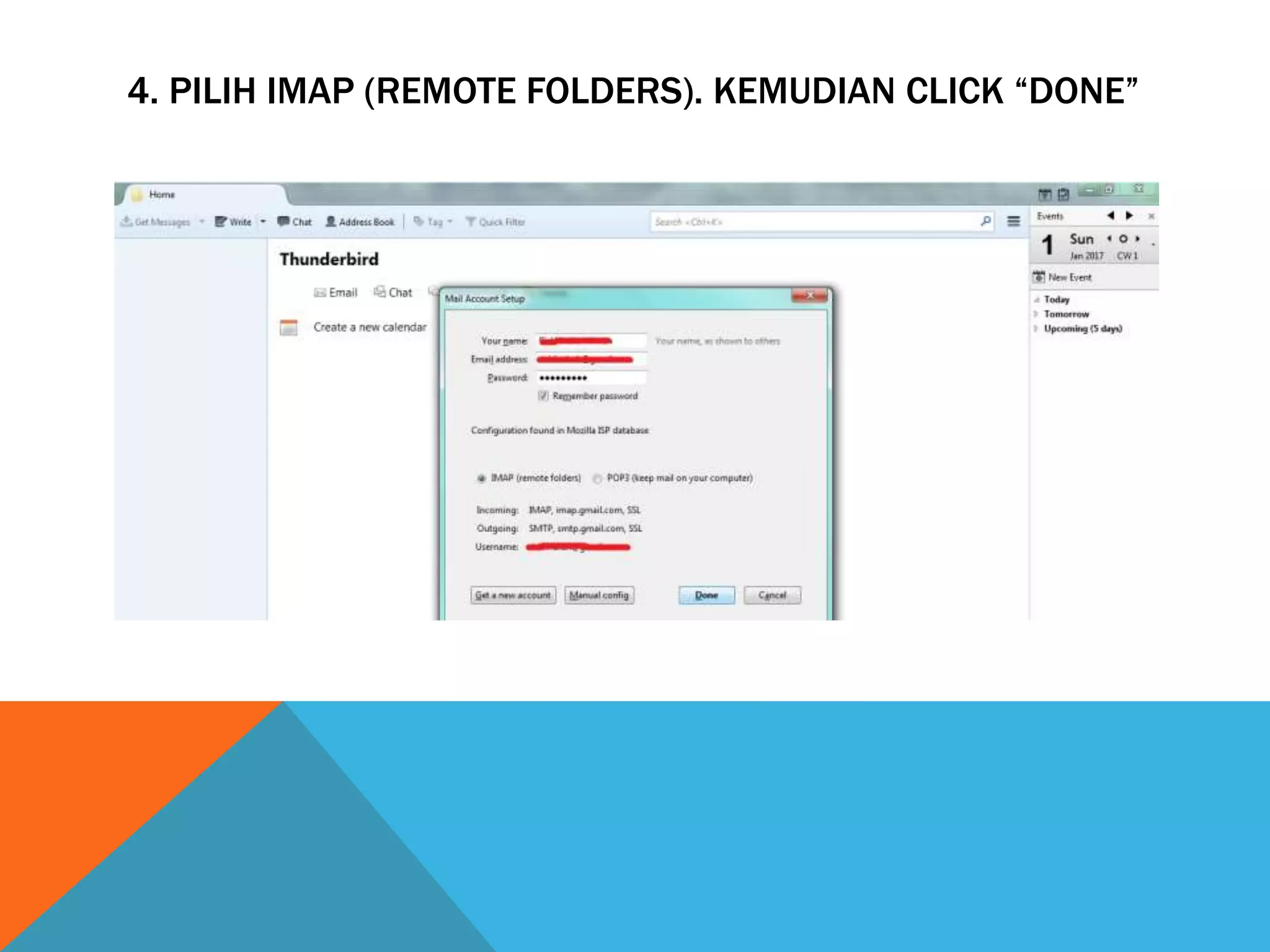 4. PILIH IMAP (REMOTE FOLDERS). KEMUDIAN CLICK “DONE”
 
