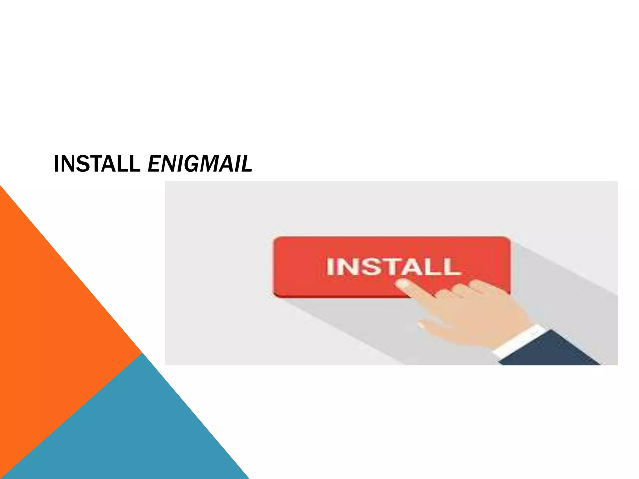 INSTALL ENIGMAIL
 