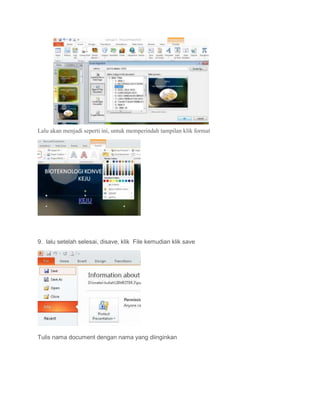 Lalu akan menjadi seperti ini, untuk memperindah tampilan klik format
9. lalu setelah selesai, disave, klik File kemudian klik save
Tulis nama document dengan nama yang diinginkan
 