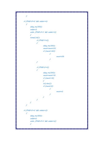 }
if (PIND.0==0 && indeks==4)
{
delay_ms(300);
indeks=3;
while (PIND.0==1 && indeks==3)
{
tampil_lcd();
if (PIND.1==0)
{
delay_ms(300);
menit=menit+10;
if (menit>=60)
{
menit=59;
}
}
if (PIND.2==0)
{
delay_ms(300);
menit=menit-10;
if (menit<=9)
{
lcd_clear();
if (menit<0)
{
menit=0;
}
}
}
}
}
if (PIND.0==0 && indeks==3)
{
delay_ms(300);
indeks=2;
while (PIND.0==1 && indeks==2)
{
 
