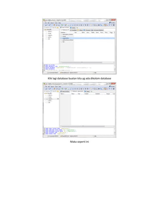 Klik lagi database buatan kita yg ada dikolom database
Maka seperti ini
 