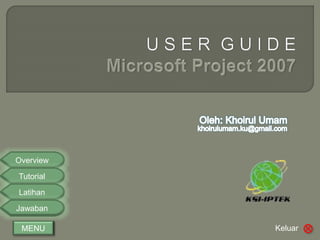 Overview
Tutorial
Latihan
Jawaban
MENU Keluar
 