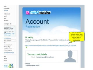 Unavezabren el mensaje, debenhacerclicsobreeste enlace el cual los llevara a Mindmeisternuevamente.