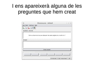 I ens apareixerà alguna de les
   preguntes que hem creat
 