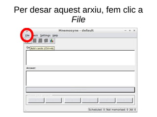 Per desar aquest arxiu, fem clic a
              File
 