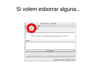 Si volem esborrar alguna...
 