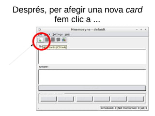 Després, per afegir una nova card
          fem clic a ...
 