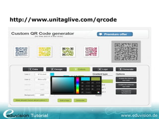 http://www.unitaglive.com/qrcode




                                   www.eduvision.de
 