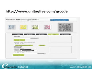 http://www.unitaglive.com/qrcode




                                   www.eduvision.de
 