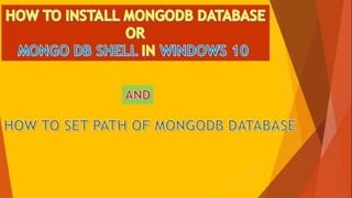 #How to install mongoDB and also setup path | PPTX