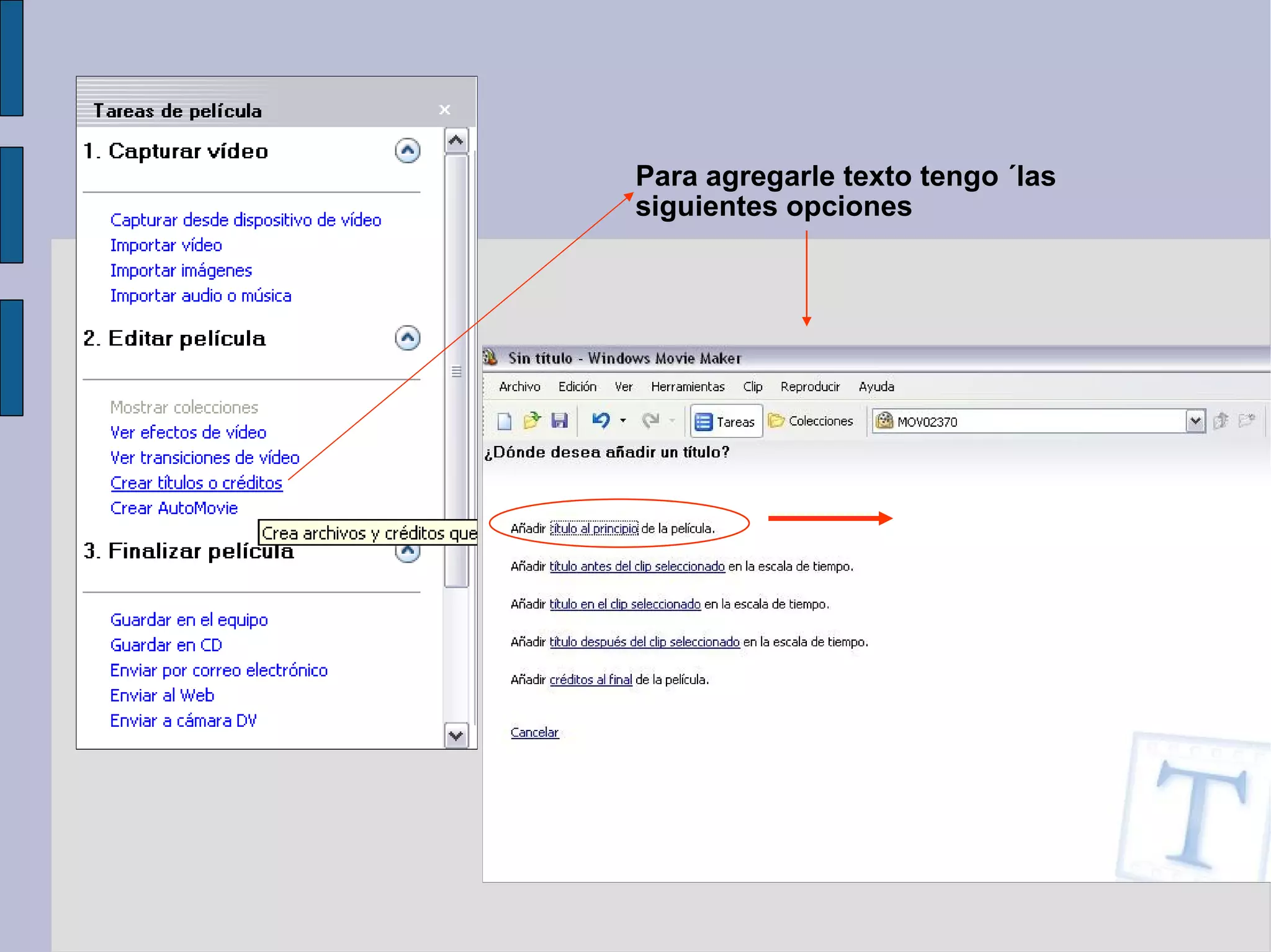 Para agregarle texto tengo ´las siguientes opciones Vamos a colocar los títulos 
