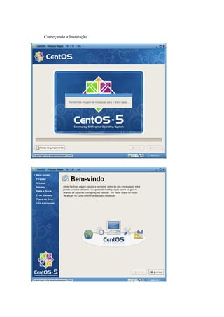 Começando a Instalação
 