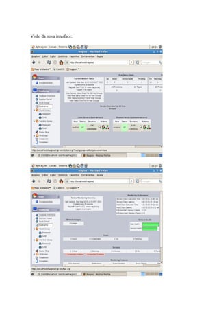 Visão da nova interface:
 