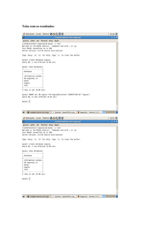 Telas com os resultados:
 