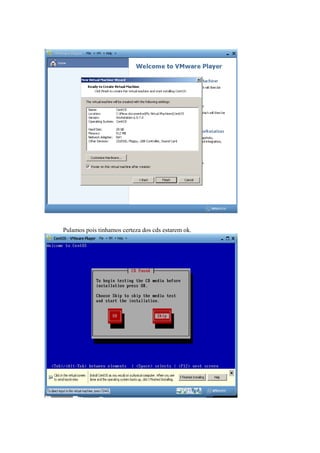 Pulamos pois tinhamos certeza dos cds estarem ok.
 