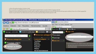 5: Ahora solo queda personalizar el escritorio virtual. 
Una vez que estés en tu perfil deberás hacer clic en la parte superior izquierda donde se encuentra el botón de agregar contenido. 
Después en el menú virtual que ha aparecido en la parte superior izquierda, seguidamente la dirección exacta de la URL del sitio web al que quieres sindicarte y haces clic en el botón agregar feed 
situado en la parte derecha. Y por ultimo le das clic al nuevo icono que ha aparecido debajo de donde ingresaste la URL. 
 