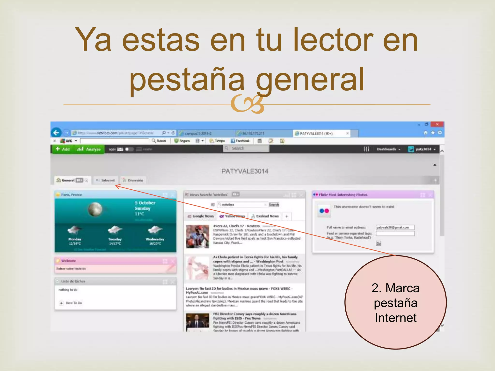 Ya estas en tu lector en
pestaña general
2. Marca
pestaña
Internet