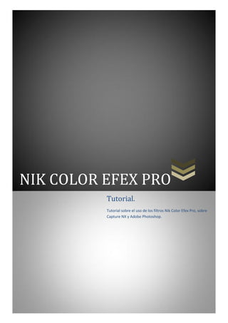 NIK COLOR EFEX PRO
          Tutorial.
          Tutorial sobre el uso de los filtros Nik Color Efex Pro, sobre
          Capture NX y Adobe Photoshop.
 