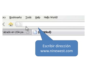 Escribir direcciónwww.ninewest.com
