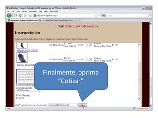 Finalmente, oprima “Cotizar”