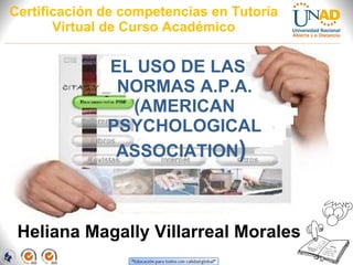 Certificación de competencias en Tutoría Virtual de Curso Académico ,[object Object],Heliana Magally Villarreal Morales 