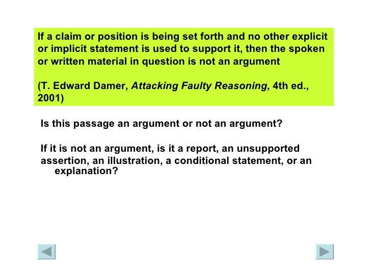 an analysis of an argument on attacking faulty reasoning by t edward damer Fallacious and non-fallacious argumentation: debate format analysis doctoral thesis summary decisions and decrease the chances of being fooled by faulty arguments or clever use of words defending and attacking: presenting opinions and supporting facts in many damer, edward, t (2001) attacking faulty. an analysis of an argument on attacking faulty reasoning by t edward damer Fallacious and non-fallacious argumentation: debate format analysis doctoral thesis summary decisions and decrease the chances of being fooled by faulty arguments or clever use of words defending and attacking: presenting opinions and supporting facts in many damer, edward, t (2001) attacking faulty.
