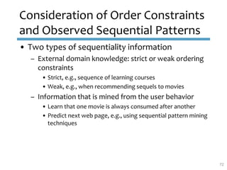 Consideration of Order Constraints
and Observed Sequential Patterns
• Two types of sequentiality information
– External do...