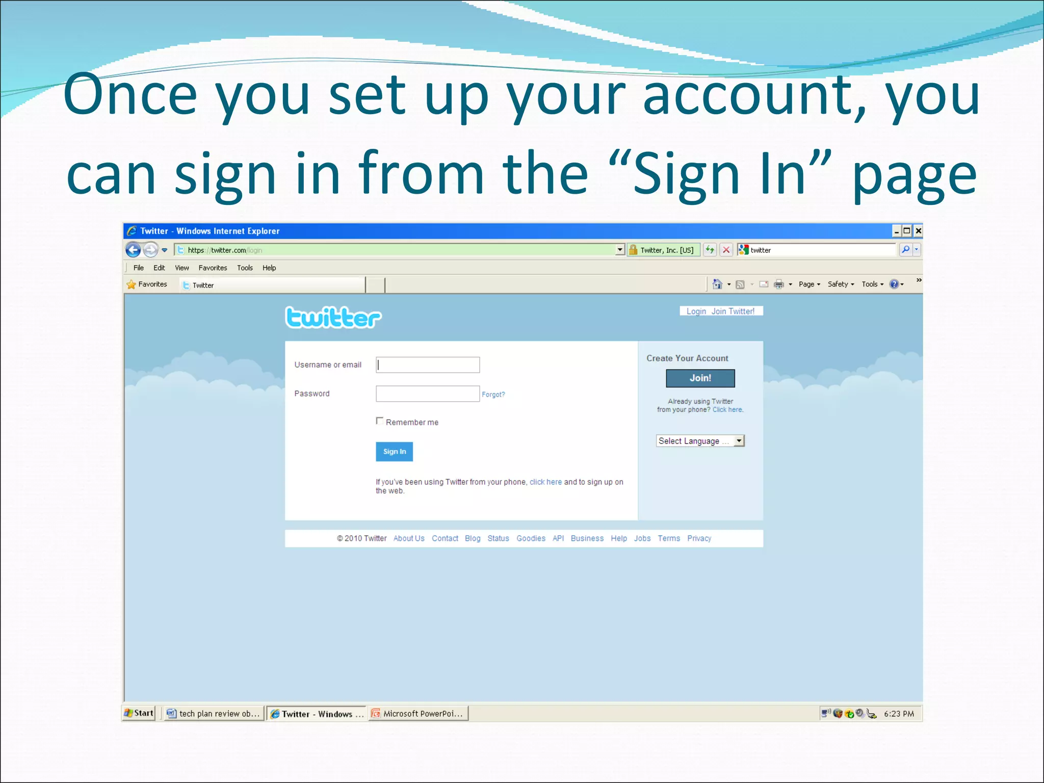 Once you set up your account, you can sign in from the “Sign In” page 