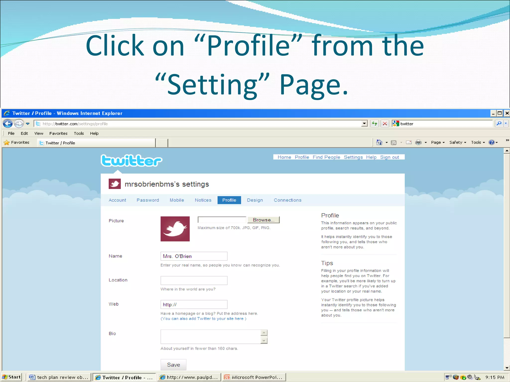 Click on “Profile” from the “Setting” Page.  
