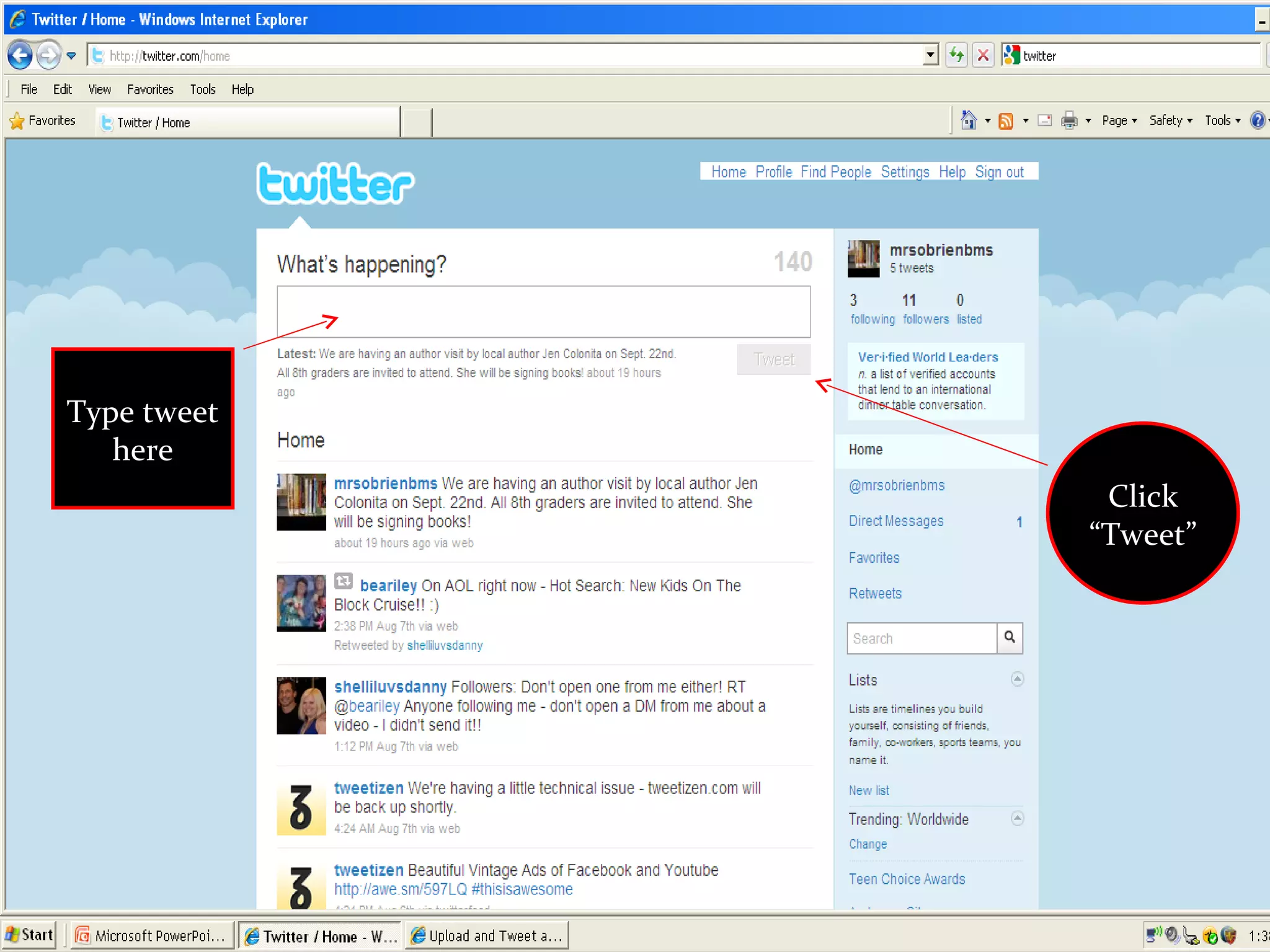 Type tweet here Click “Tweet” 