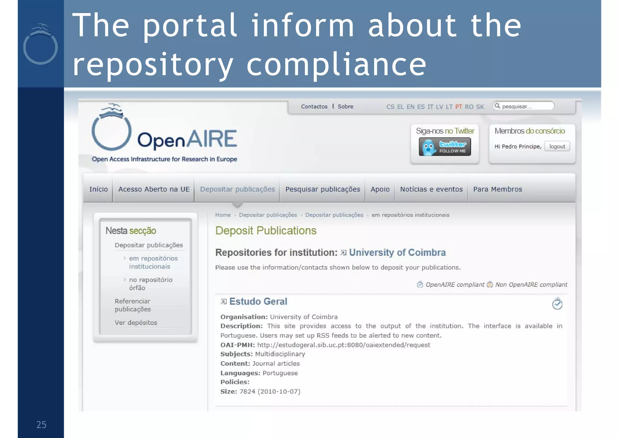 The portal inform about the
repository compliance
25
 