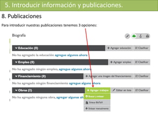 8. Publicaciones
5. Introducir información y publicaciones.
Para introducir nuestras publicaciones tenemos 3 opciones:
 