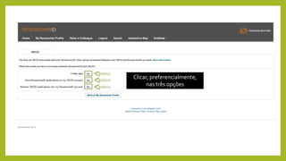 Clicar, preferencialmente,
nas três opções
 