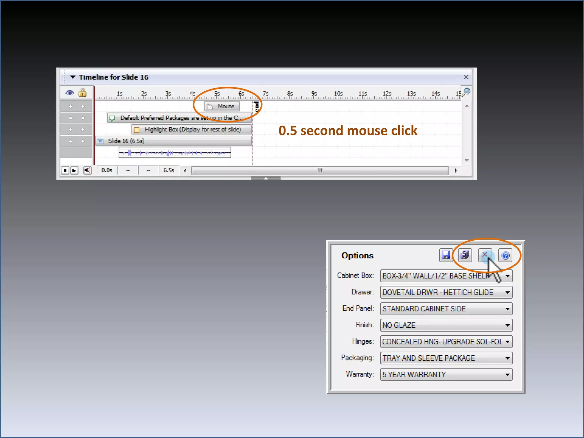 0.5 second mouse click
 