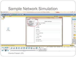 Sample Network Simulation
24 Chandra Prakash, LPU
 