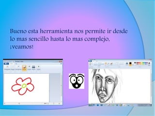 Bueno esta herramienta nos permite ir desde
lo mas sencillo hasta lo mas complejo,
¡veamos!
 