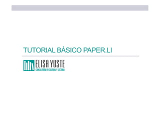 TUTORIAL BÁSICO PAPER.LI