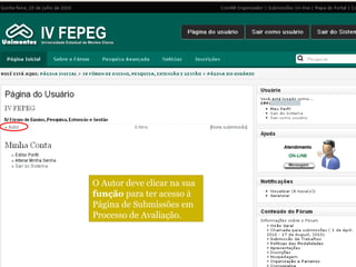 O Autor deve clicar na sua função para ter acesso à Página de Submissões em Processo de Avaliação.