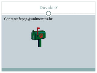 Dúvidas? Contate: fepeg@unimontes.br
