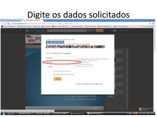 Digite os dados solicitados