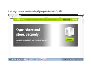 2.- Luego te va a mandar a la página principal del CUBBY.
 