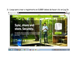 3.- Luego para crear o registrarte en CUBBY debes de hacer clic en Log In.
 