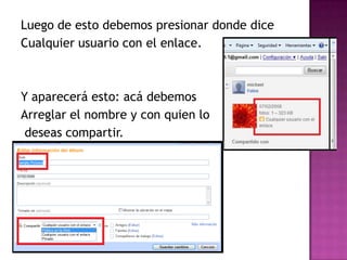 Luego de esto debemos presionar donde diceCualquier usuario con el enlace.Y aparecerá esto: acá debemos Arreglar el nombre y con quien lo deseas compartir.