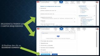 DILIGENCIA TODOS LOS
CAMPOS REQUERIDOS
Al finalizar das clic en
GUARDAR CAMBIOS
 