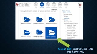 CLIC EN ESPACIO DE
PRÁCTICA
 