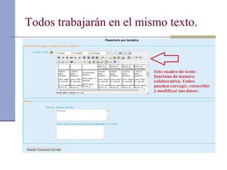 Todos trabajarán en el mismo texto.