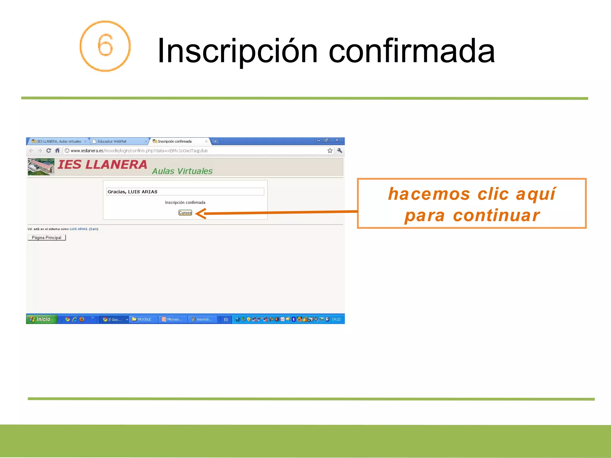 Inscripción confirmada hacemos clic aquí para continuar