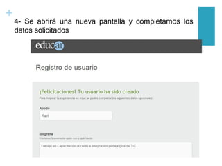 +
4- Se abrirá una nueva pantalla y completamos los
datos solicitados
 